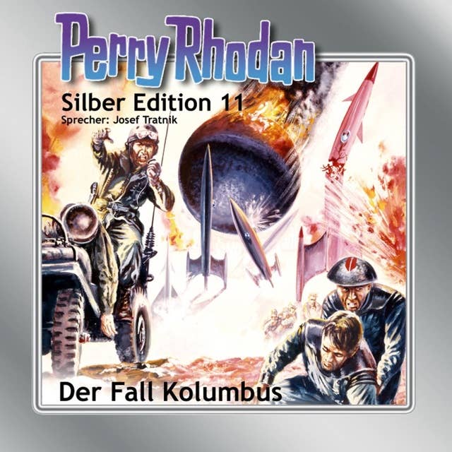 Perry Rhodan Silber Edition: Der Fall Kolumbus: Perry Rhodan-Zyklus "Altan und Arkon"