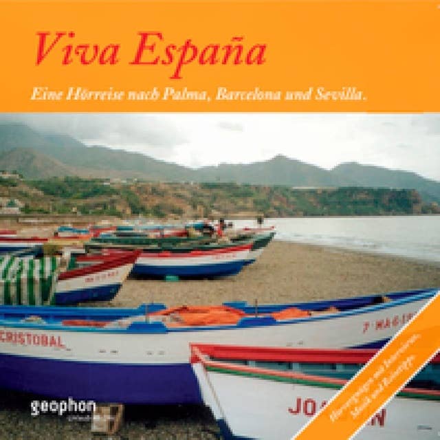 Viva Espana: Eine Hörreise nach Palma, Barcelona und Sevilla