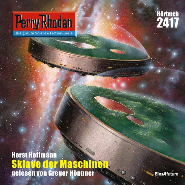 Perry Rhodan 2417: Sklave der Maschinen: Perry Rhodan-Zyklus "Negasphäre"