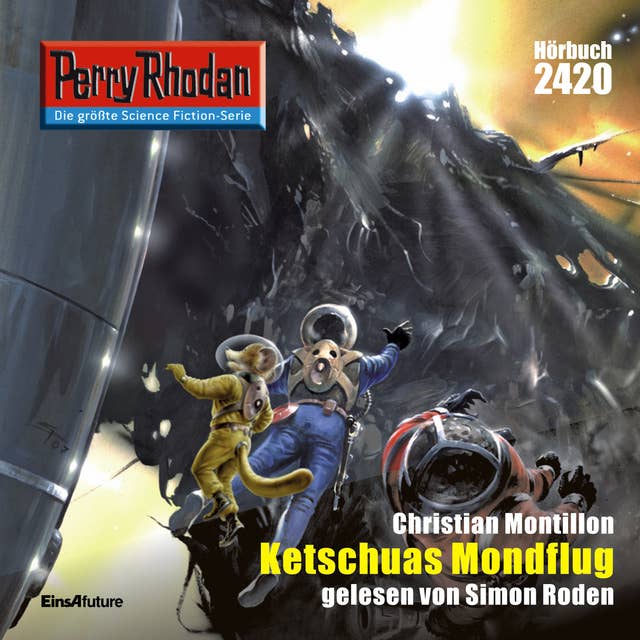 Perry Rhodan 2420: Ketschuas Mondflug: Perry Rhodan-Zyklus "Negasphäre"