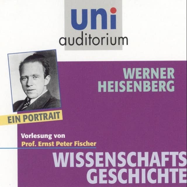 Werner Heisenberg: Wissenschaftsgeschichte