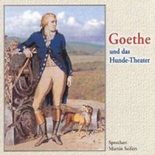 Goethe und das Hunde-Theater