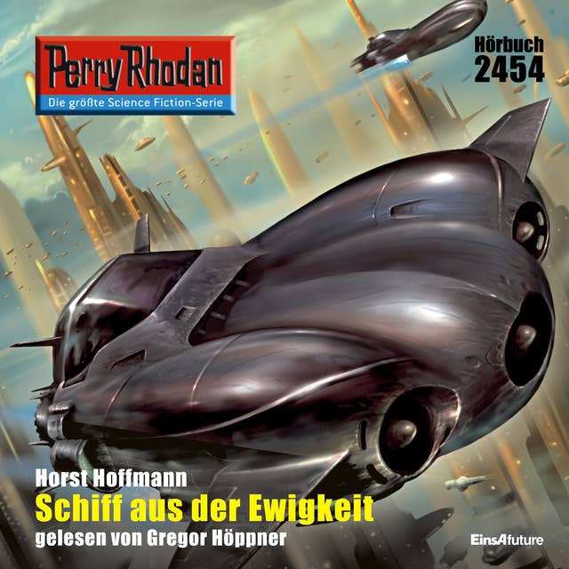 Perry Rhodan 2454: Schiff aus der Ewigkeit: Perry Rhodan-Zyklus "Negasphäre"