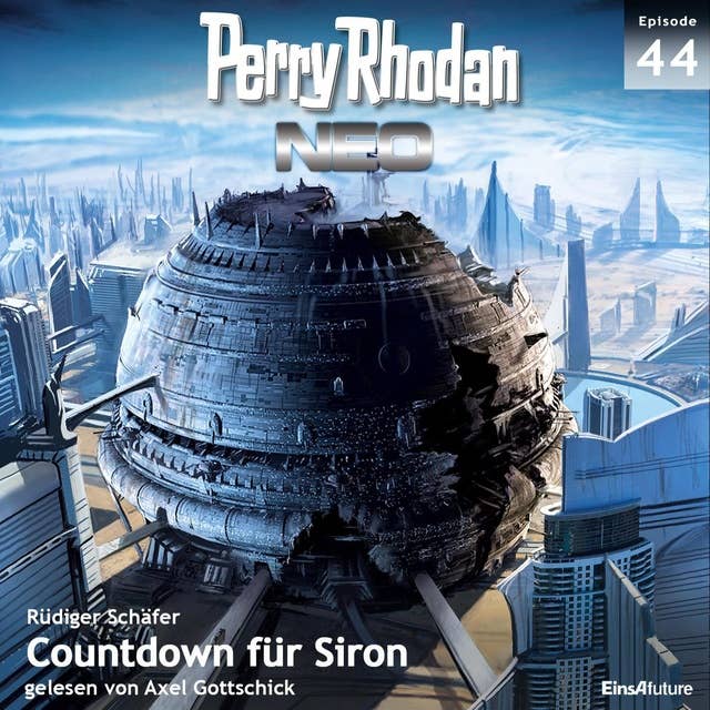 Perry Rhodan Neo 44: Countdown für Siron: Die Zukunft beginnt von vorn