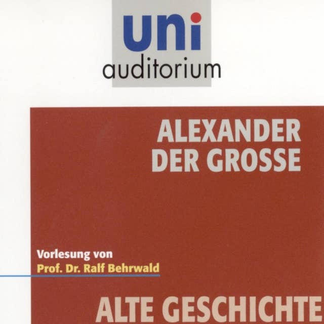 Alexander der Große: Vorlesung