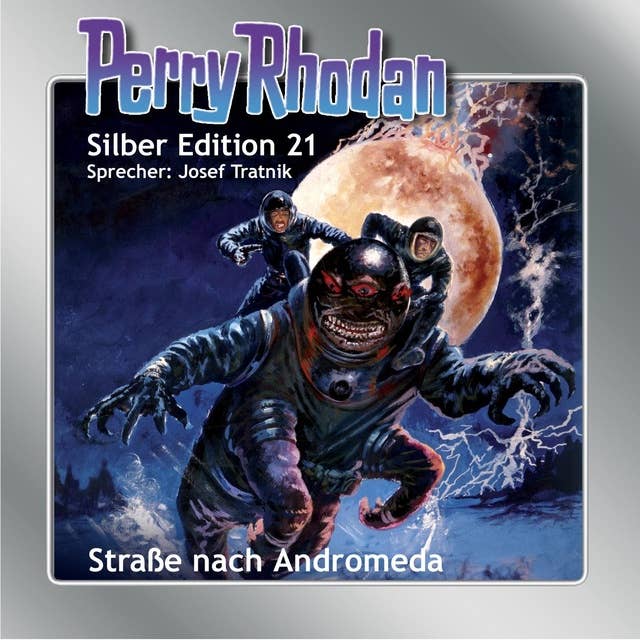 Perry Rhodan Silber Edition: Straße nach Andromeda: Perry Rhodan-Zyklus "Die Meister der Insel"