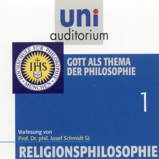 Religionsphilosophie (1): Gott als Thema der Philosophie