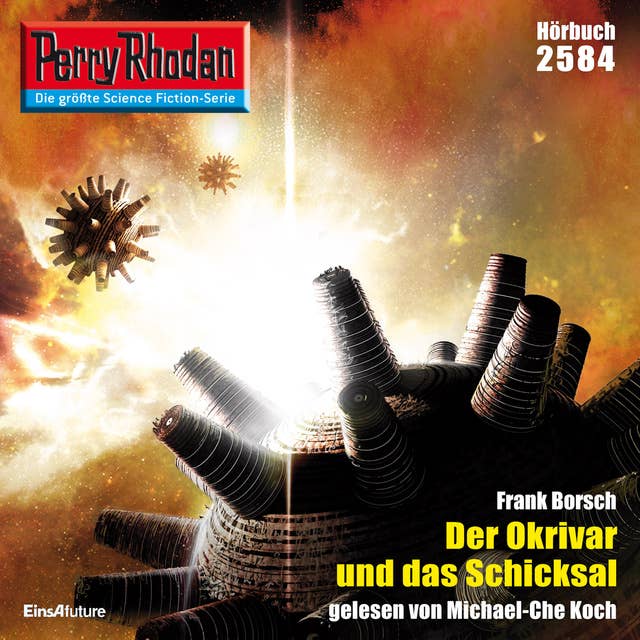 Perry Rhodan 2584: Der Okrivar und das Schicksal: Perry Rhodan-Zyklus "Stardust"