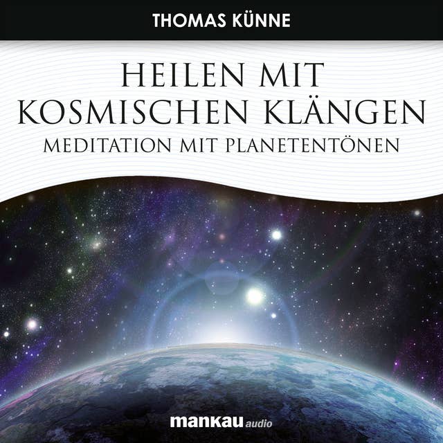 Heilen mit Kosmischen Klängen: Meditation mit Planetentönen