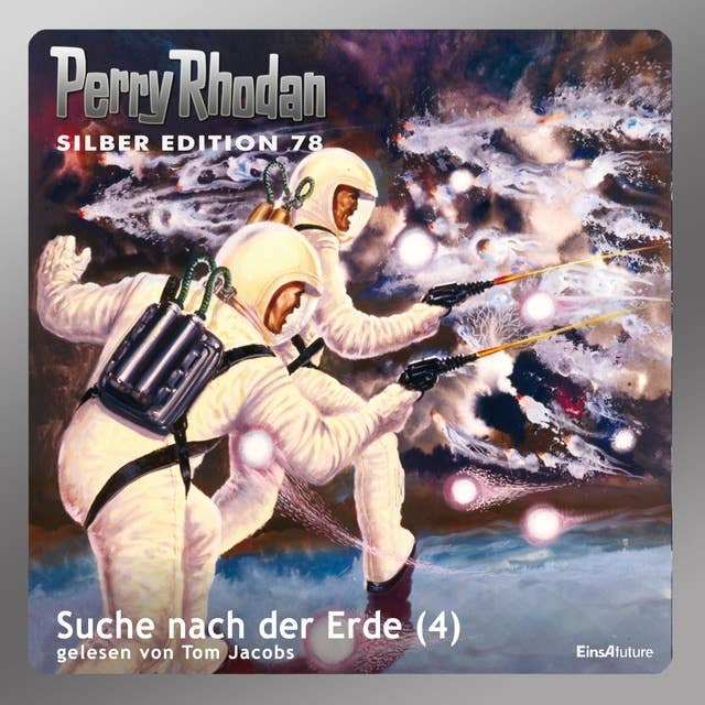 Perry Rhodan Silber Edition: Suche nach der Erde (Teil 4): Perry Rhodan-Zyklus "Das Konzil"