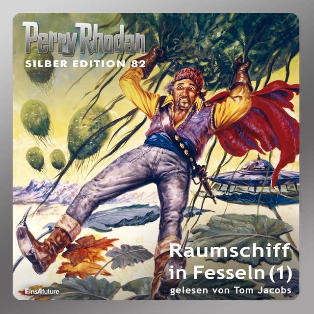 Perry Rhodan Silber Edition: Raumschiff in Fesseln (Teil 1): Perry Rhodan-Zyklus "Aphilie"