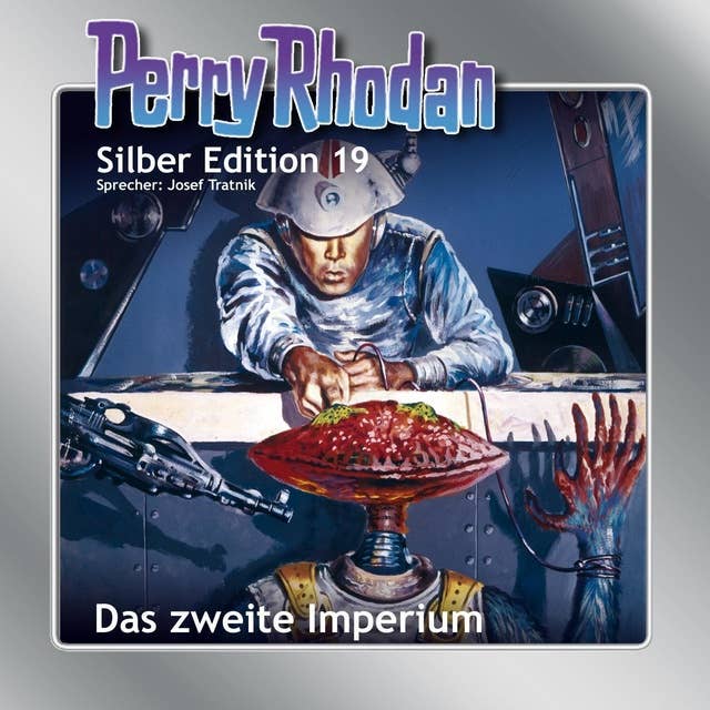Perry Rhodan Silber Edition: Das zweite Imperium: Perry Rhodan-Zyklus "Das zweite Imperium"