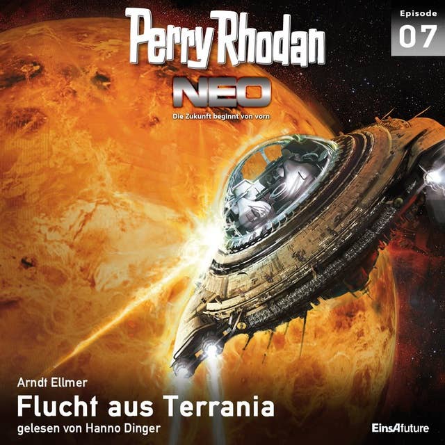 Perry Rhodan Neo 07: Flucht aus Terrania: Die Zukunft beginnt von vorn