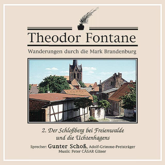 Der Schlossberg bei Freienwalde und die Uchtenhagens: Der Schloßberg bei Freienwalde und die Uchtenhagens