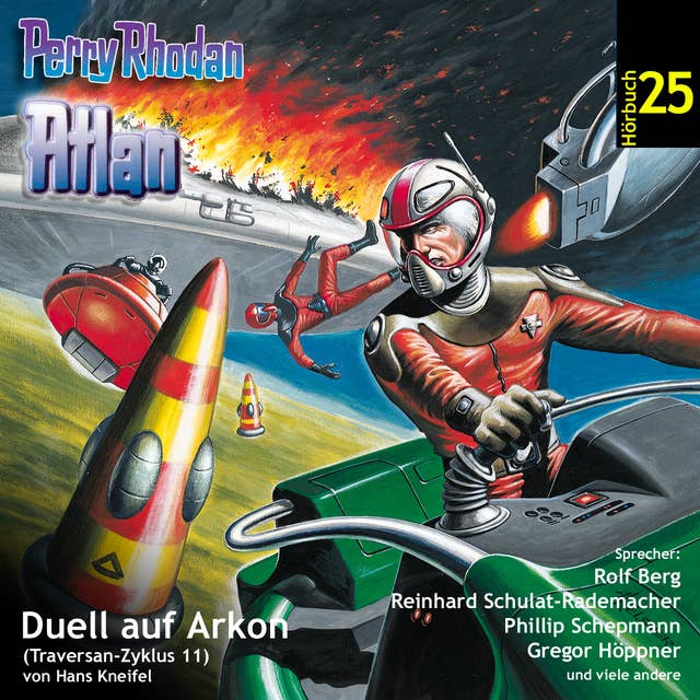 Atlan Traversan-Zyklus: Duell auf Arkon: Perry Rhodan Hörspiel 25