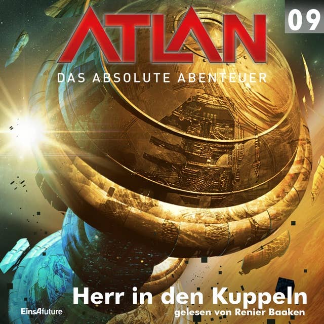 Atlan - Das absolute Abenteuer: Herr in den Kuppeln