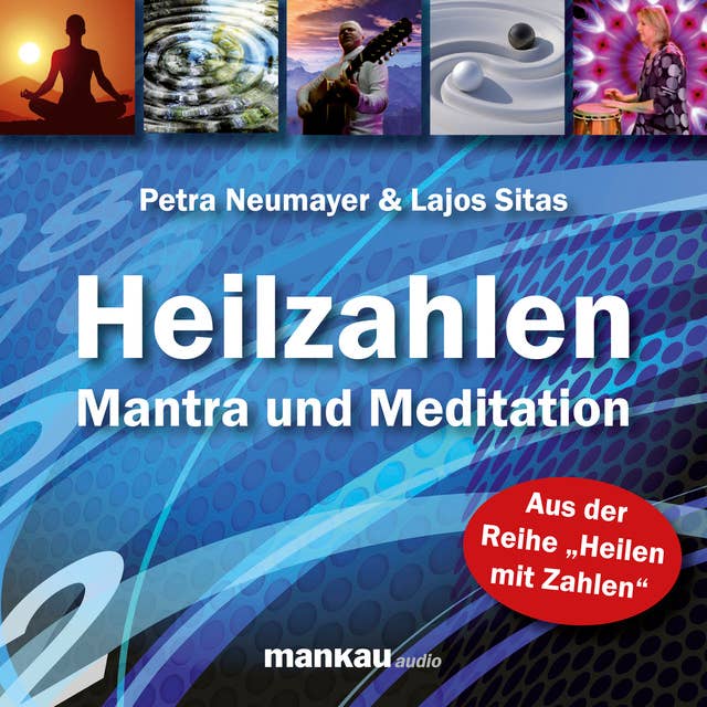 Heilzahlen: Mantra und Meditation: San San Heilzahlenmantra. Meditation: Einweihung in die neun Hallen der Erkenntnis