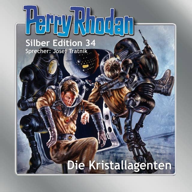 Perry Rhodan Silber Edition: Die Kristallagenten: Perry Rhodan-Zyklus "M 87"