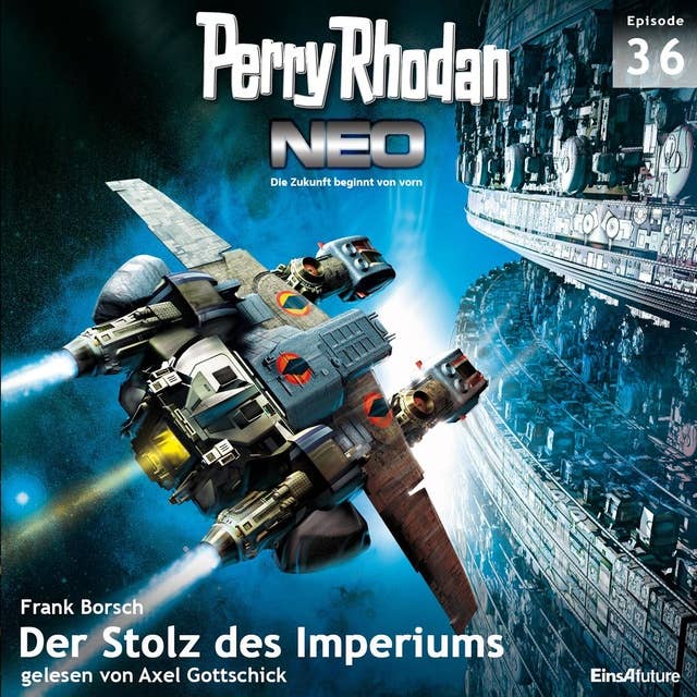 Perry Rhodan Neo 36: Der Stolz des Imperiums: Die Zukunft beginnt von vorn