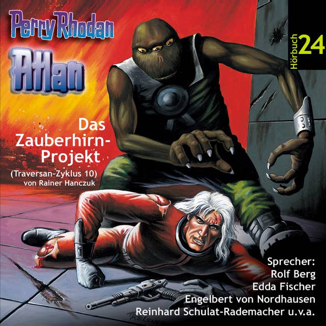 Atlan Traversan-Zyklus: Das Zauberhirn-Projekt: Perry Rhodan Hörspiel 24