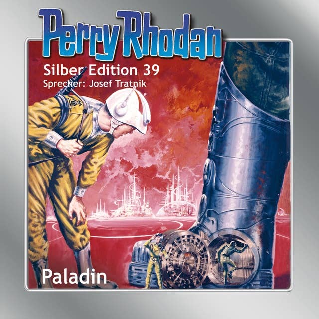 Perry Rhodan Silber Edition: Paladin: Perry Rhodan-Zyklus "M 87"