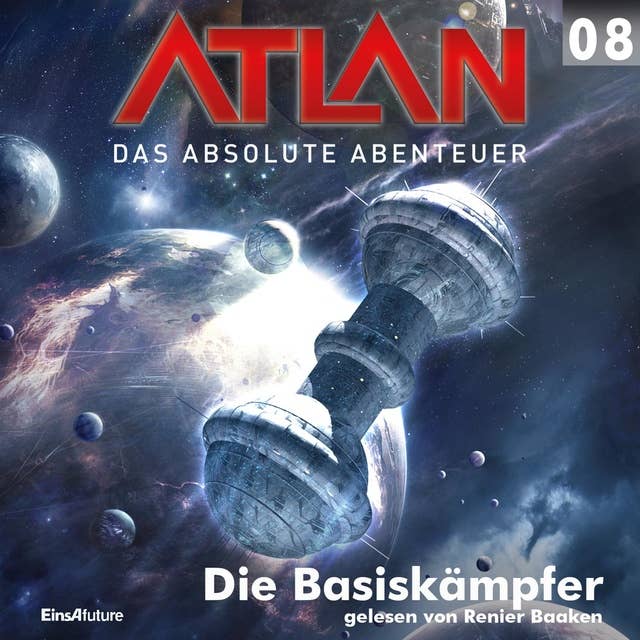 Atlan - Das absolute Abenteuer: Die Basiskämpfer