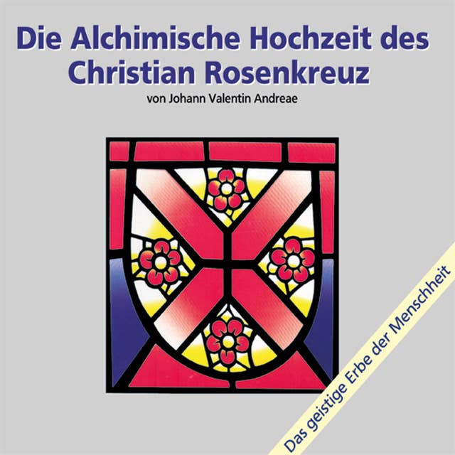 Die alchimische Hochzeit des Christian Rosenkreuz - Teil 1