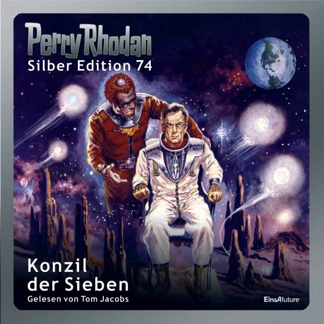 Perry Rhodan Silber Edition: Konzil der Sieben: Perry Rhodan-Zyklus "Das Konzil" - Komplettversion
