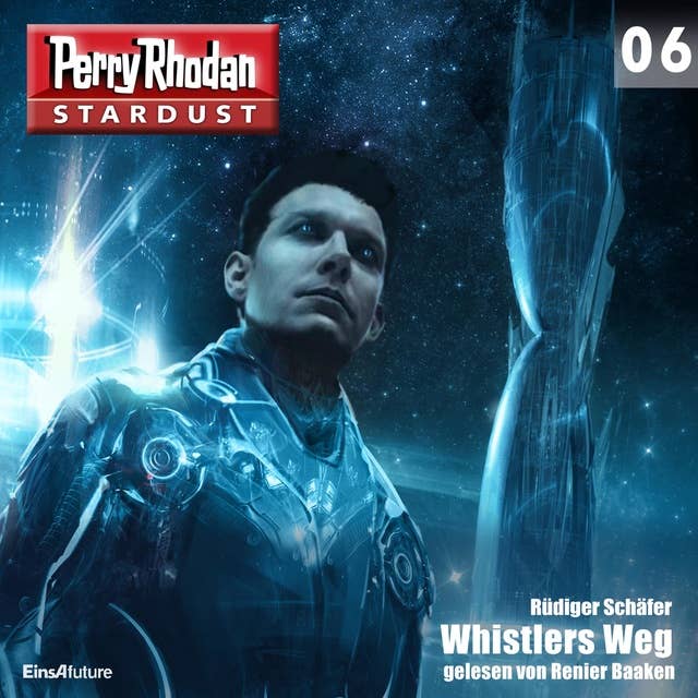 Stardust 06: Whistlers Weg: Perry Rhodan Miniserie