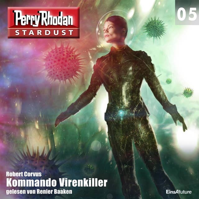 Stardust 05: Kommando Virenkiller: Perry Rhodan Miniserie