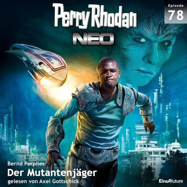 Perry Rhodan Neo 78: Der Mutantenjäger: Die Zukunft beginnt von vorn