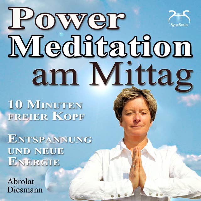 Power Meditation am Mittag - 10 Minuten freier Kopf - Entspannung und neue Energie: mit spezieller Entspannungsmusik 432 Hz