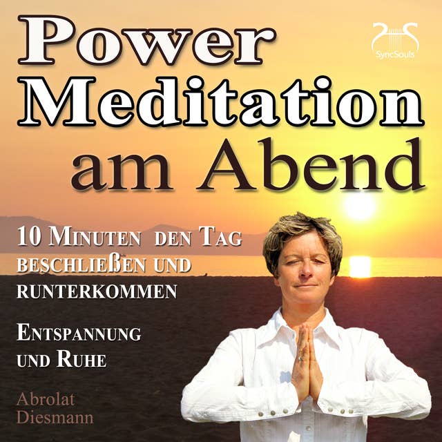 Power Meditation am Abend: 10 Minuten den Tag beschließen und runterkommen - Entspannung und Ruhe