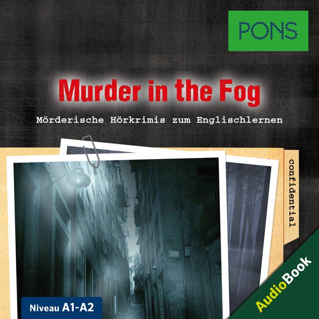 PONS Hörkrimi Englisch: Murder in the Fog: Mörderische Kurzkrimis zum Englischlernen (A1-A2)