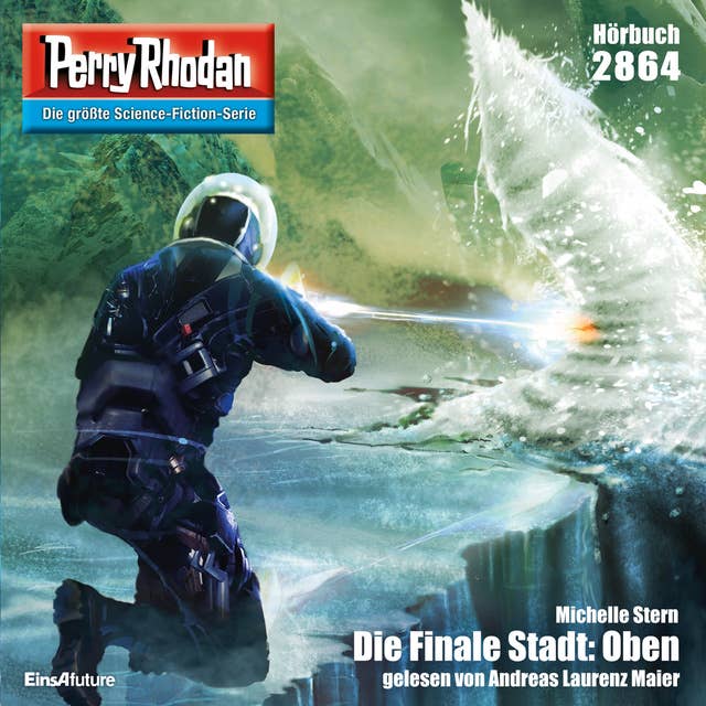 Perry Rhodan 2864: Die Finale Stadt: Oben: Perry Rhodan-Zyklus "Die Jenzeitigen Lande"