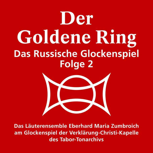 Der goldene Ring: Das Russische Glockenspiel Folge 2