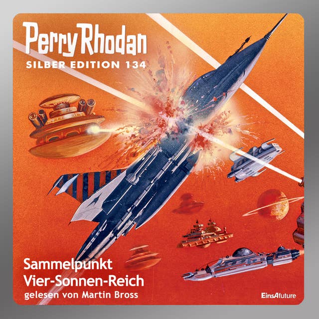 Perry Rhodan Silber Edition: Sammelpunkt Vier-Sonnen-Reich: 5. Band des Zyklus "Die Endlose Armada"
