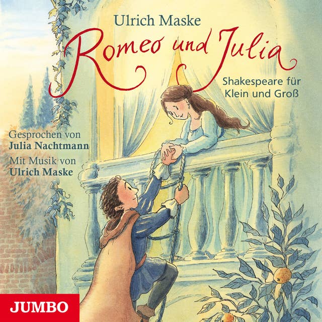 Romeo und Julia: Shakespeare für Klein und Groß