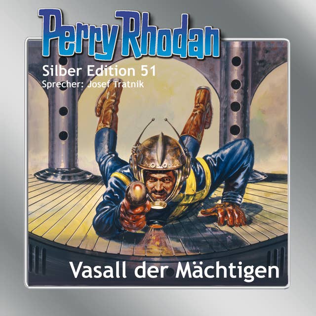 Perry Rhodan Silber Edition: Vasall der Mächtigen: 7. Band des Zyklus "Die Cappins"