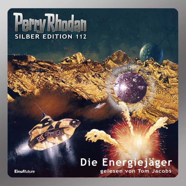 Perry Rhodan Silber Edition: Die Energiejäger: 7. Band des Zyklus "Die kosmischen Burgen"