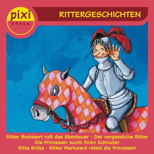 Pixi Hören: Rittergeschichten