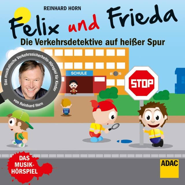 Felix und Frieda: Die Verkehrsdetektive auf heißer Spur