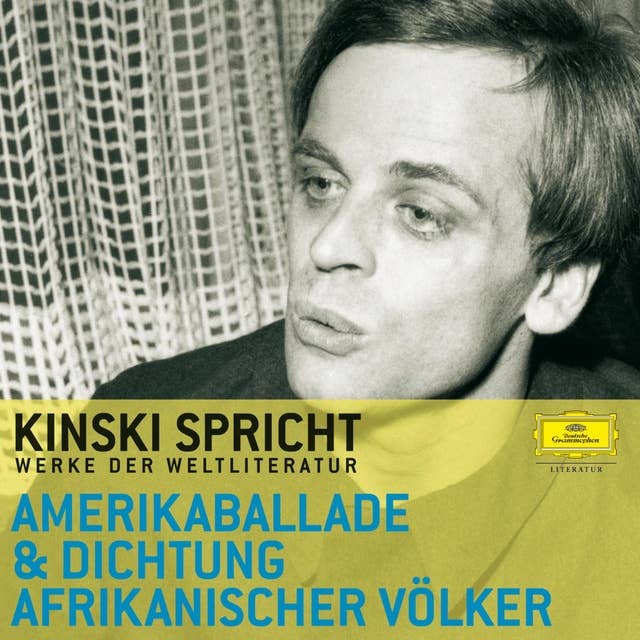 Kinski spricht aus der Amerikaballade und der Dichtung afrikanischer Völker