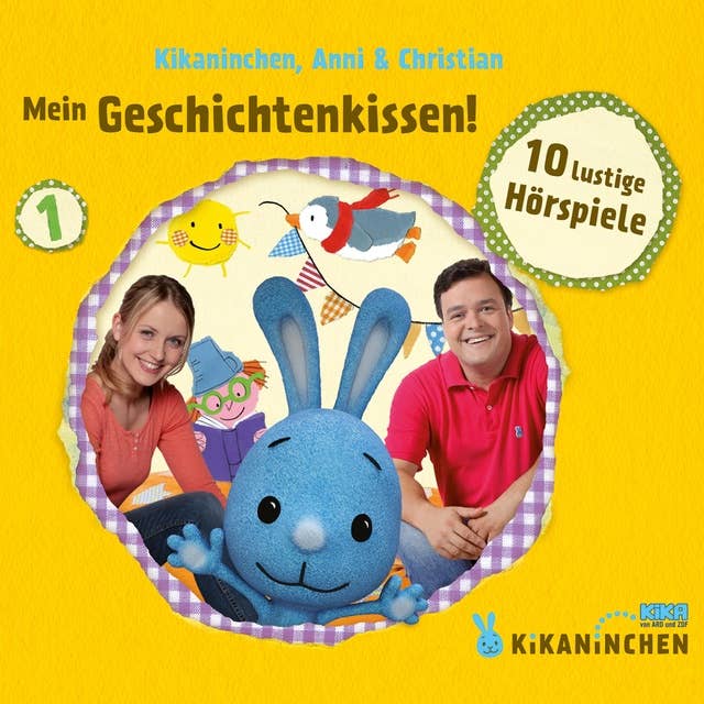Kikaninchen, Anni & Christian - Band 01: Mein Geschichtenkissen! 10 lustige Hörspiele