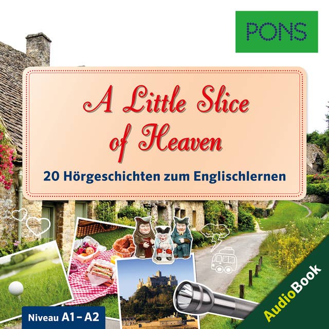 PONS Hörbuch Englisch: A Little Slice of Heaven: 20 landestypische Hörgeschichten zum Englischlernen (A1-A2)