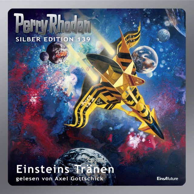 Perry Rhodan Silber Edition: Einsteins Tränen: 10. Band des Zyklus "Die Endlose Armada"