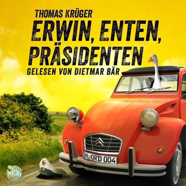 Erwin, Enten, Präsidenten: Ein Kriminalroman mit Erwin Düsedieker - 4