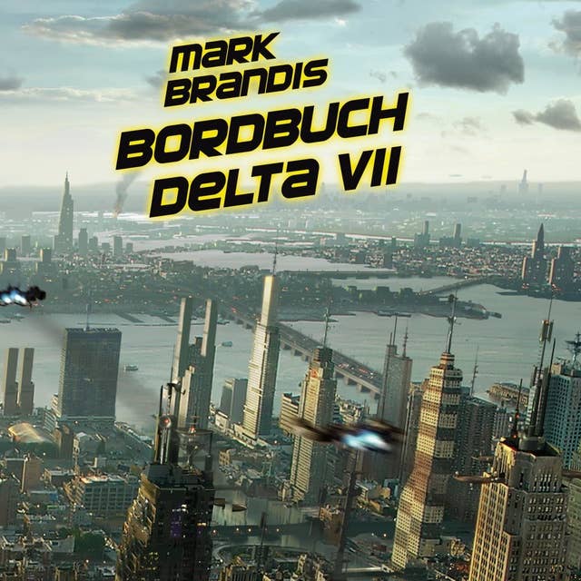 Mark Brandis - Band 01: Bordbuch Delta VII
