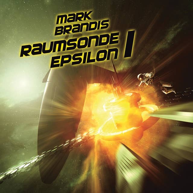 Mark Brandis - Band 09: Raumsonde Epsilon - Teil 1