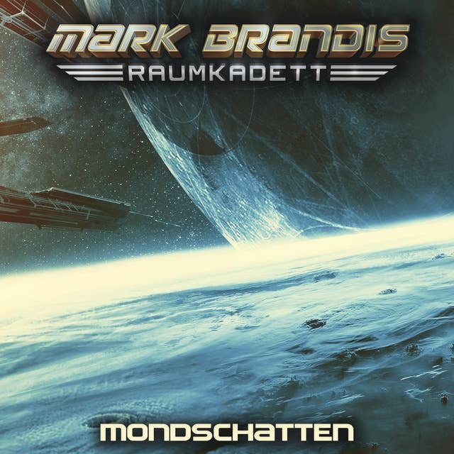 Mark Brandis, Raumkadett - Band 08: Mondschatten